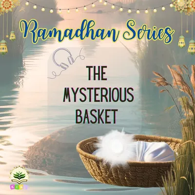 Story 2 - The Mysterious Basket