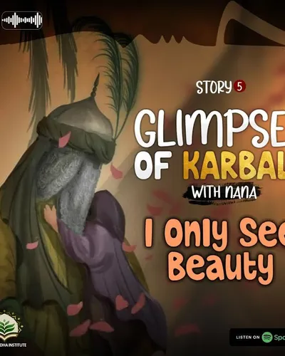 Glimpses of Karbala with Nana
