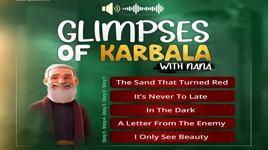 Glimpses of Karbala with Nana
